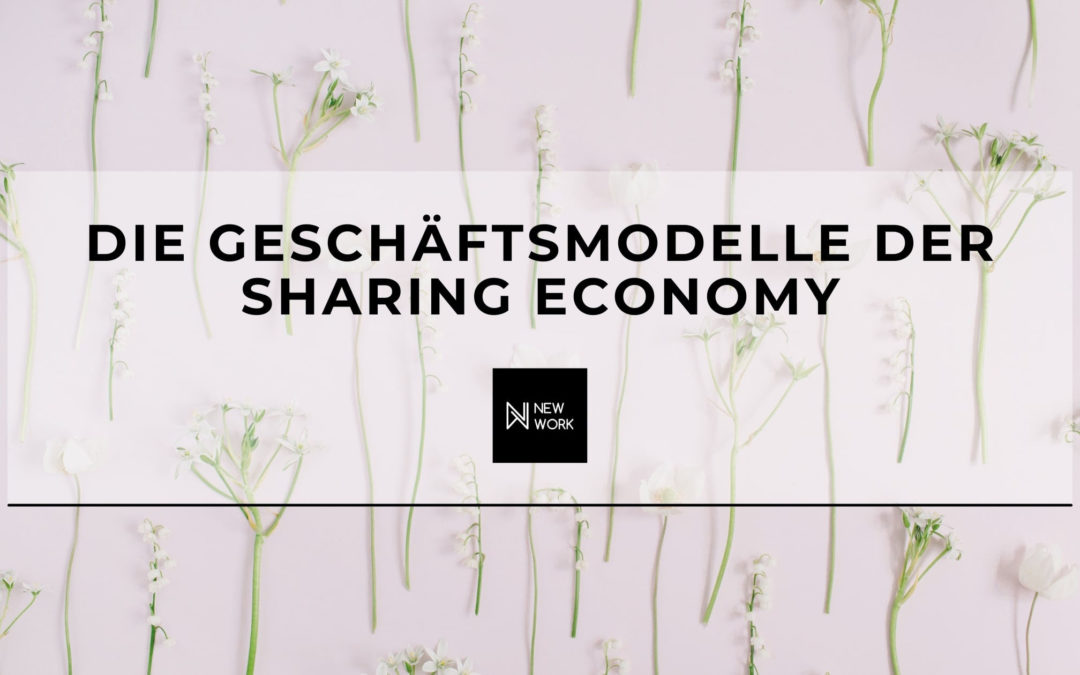 Die Geschäftsmodelle der Sharing Economy